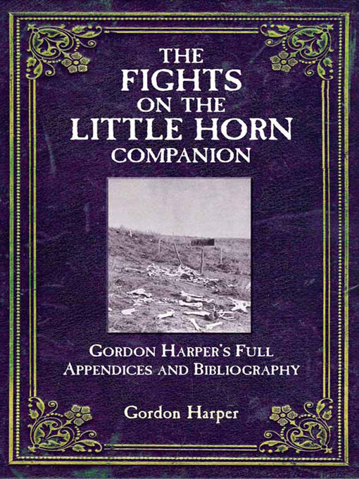 Title details for The Fights on the Little Horn Companion by Gordon Harper - Available